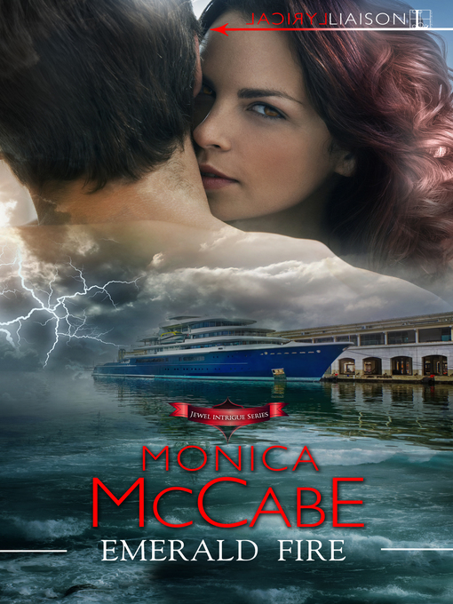 Title details for Emerald Fire by Monica McCabe - Available